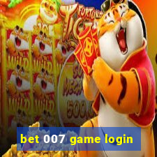 bet 007 game login